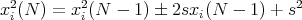  2        2                          2
xi(N ) = xi(N -  1) � 2sxi (N - 1) + s
