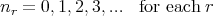 nr = 0,1,2,3,...  for each r
