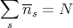 ∑
   ns = N
 s
