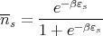 --   --e-βεs--
ns = 1 + e-βεs
