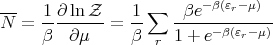 ---  1 ∂ ln Z    1 ∑    βe-β(εr-μ)
N =  -------- = --   -------β(εr-μ)
     β  ∂ μ     β  r 1 + e
