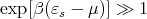 exp[β(εs - μ)] ≫ 1
