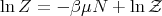 lnZ =  - βμN  + lnZ
