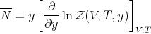        [               ]
---      ∂
N  =  y --- ln Z (V, T,y )
        ∂y               V,T
