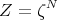       N
Z  = ζ
