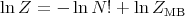ln Z = -  ln N ! + lnZMB
