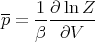 --  1 ∂ ln Z
p = --------
    β  ∂V
