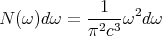            -1--- 2
N (ω)dω =  π2c3ω d ω
