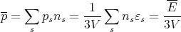                              --
--  ∑           1 ∑          E
p =    psns =  3V-   nsεs =  3V-
     s             s

