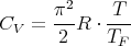        π2-   T--
CV  =  2 R ⋅ T
              F
