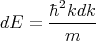       �h2kdk
dE =  ------
        m
