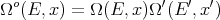 Ωo (E, x) = Ω (E, x)Ω′(E ′,x′)
