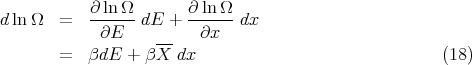 ∂-ln-Ω- ∂-lnΩ-
dlnΩ = ∂E dE + ∂x dx
= βdE + βX--dx (18)