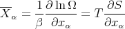 ---   -1∂-lnΩ-     ∂S--
X α = β  ∂x    = T ∂x
            α         α
      