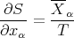        ---
-∂S-   X--α
∂x   =  T
   α
      