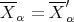 X-- = X-′
  α     α
      