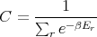 C =  ∑---1----
       r e- βEr
