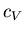 $\displaystyle c_V$