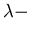 $\lambda-$