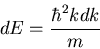 \begin{displaymath}
dE=\frac{\hbar^2 kdk}{m}
\end{displaymath}
