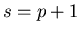 $s=p+1$