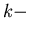 $k-$