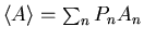 $\langle A\rangle=\sum_nP_nA_n$