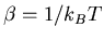 $\beta=1/k_BT$