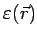 $ \varepsilon (\vec{r})$