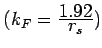 $ (k_F = \frac{\textstyle 1.92}{\textstyle
r_s})$