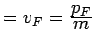 $ = v_F = \frac{\textstyle p_F}{\textstyle m}$