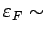 $ \varepsilon _F \sim$