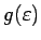 $ g(\varepsilon )$