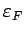 $ \varepsilon _F$