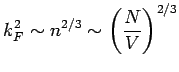 $\displaystyle k^{2}_{F}\sim n^{2/3}\sim \left(\frac{N}{V}\right)^{2/3}$