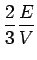 $\displaystyle \frac{2}{3}\frac{E}{V}$