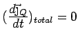 $ (\frac{\textstyle d\vec{\j}_Q}{\textstyle dt})_{total} = 0$