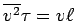 $ \overline{v^2} \tau = v\ell$
