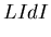 $\displaystyle L I d I$