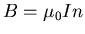$B=
\mu_{0} I n$