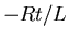 $-Rt/L$